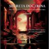 Secreta Doctrina. Per una Esegesi Esoterica della Libera Muratoria. volume 1